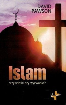 Islam przyszłość czy wyzwanie? - David Pawson - oprawa miękka