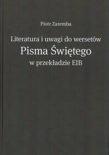 Literatura i uwagi do wersetów Pisma Świętego w przekładzie EIB (Ewangeliczny Instytut Biblijny) - oprawa twarda