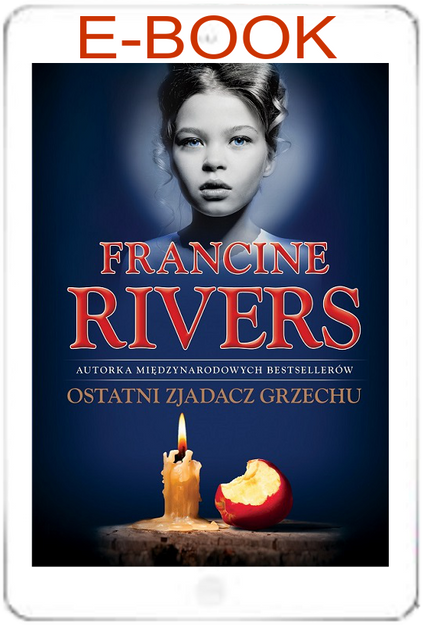 Ostatni zjadacz grzechu - Francine Rivers - E-BOOK