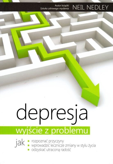 Depresja - wyjście z problemu - Neil Nedley - oprawa miękka