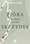 Pióra nie wystarczą, tu potrzeba skrzydeł - Natanael Sobotka - oprawa miękka