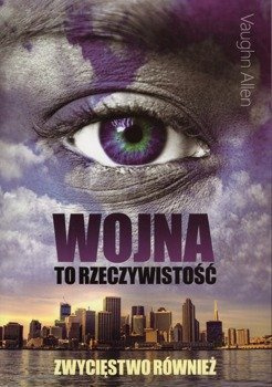 Wojna to rzeczywistość zwycięstwo również - Vaughn Allen - oprawa miękka