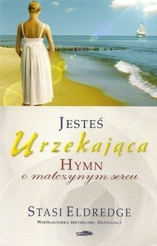 Jesteś Urzekająca - Stasi Eldredge - oprawa miękka