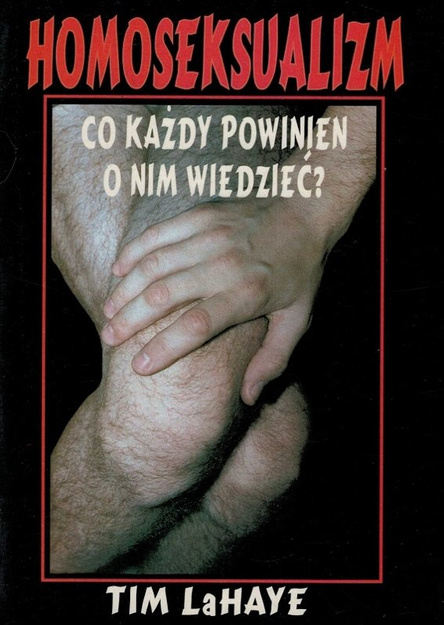 Homoseksualizm. Co każdy powinien o nim wiedzieć? - Tim LaHaye