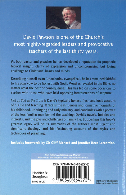 Not as Bad as the Truth - David Pawson