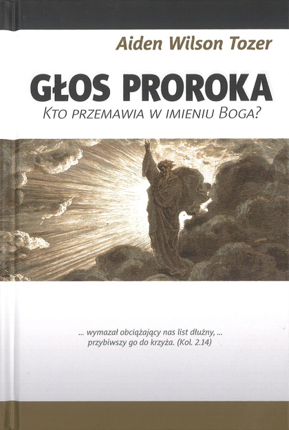 Głos proroka Kto przemawia w imieniu Boga - Aiden Wilson Tozer - oprawa twarda