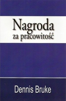 Nagroda za pracowitość - Dennis Bruke - oprawa miękka