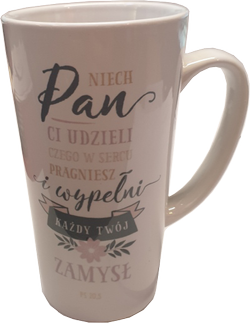 Kubek wysoki latte – Niech pan Ci udzieli czego w sercu pragniesz i wypełni każdy twoj zamysł. Ps 20,5