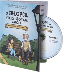 O chłopcu, który spotkał anioła Ewangeliczne przygody Daniela Audiobook CD/MP3 - Karolina Garlej-Zgorzelska