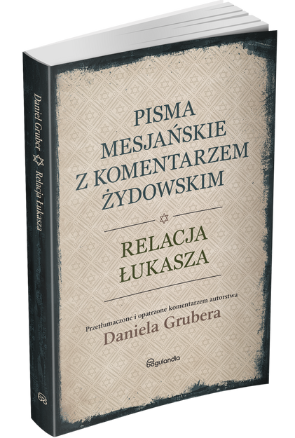 Relacja Łukasza z komentarzem żydowskim Pakiet 10 egz. - Pisma Mesjańskie - Daniel Gruber