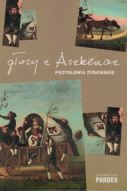 Głosy z Aszkenaz Żydowskie przysłowia i powiedzenia - Ignaz Bernstein