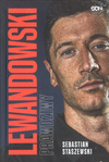 Lewandowski prawdziwy - Sebastian Staszewski - oprawa twarda