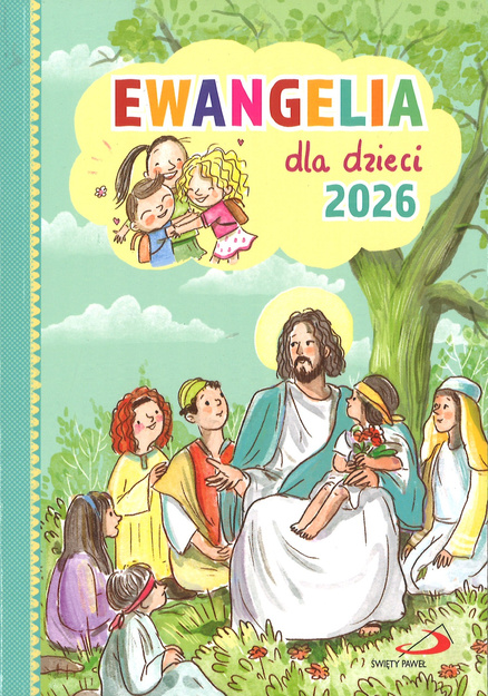 Ewangelia dla dzieci 2026 - na każdy dzień roku 