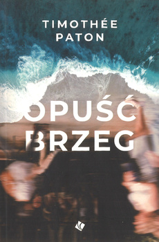Opuść brzeg - Timothee Paton - oprawa miękka