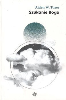 Szukanie Boga - Aiden Wilson Tozer - oprawa twarda