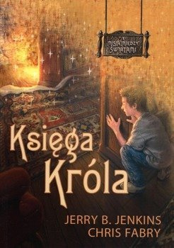 Księga króla - Misja między światami #1 - Jerry B. Jenkins, Chris Fabry - oprawa miękka