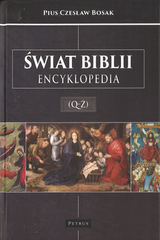 Świat Biblii (Q-Ż) Encyklopedia  - Pius Czesław Bosak