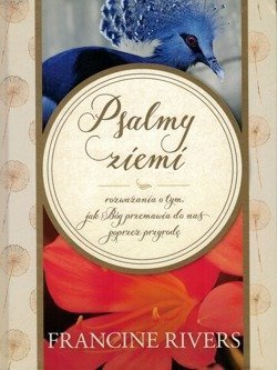 Psalmy ziemi - Francine Rivers - oprawa twarda