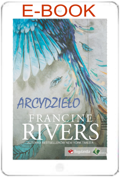 Arcydzieło - Francine Rivers - E-BOOK