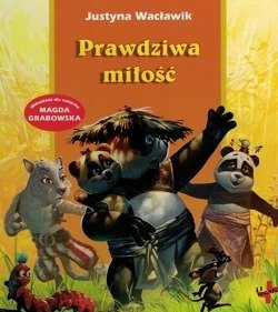 Prawdziwa miłość - Justyna Wacławik - oprawa twarda