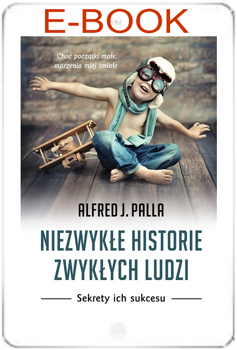 Niezwykłe historie zwykłych ludzi - Alfred J. Palla - E-BOOK