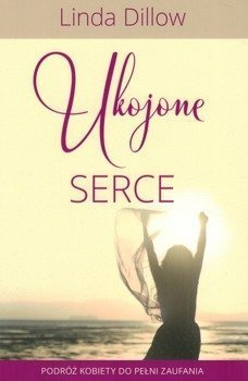 Ukojone Serce - Linda Dillow - oprawa miękka