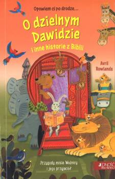 O dzielnym Dawidzie i inne historie z Biblii - seria: Opowiem ci po drodze - Avril Rowlands