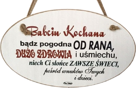 Tabliczka drewniana - Babciu Kochana bądź pogodna od rana... - owalna