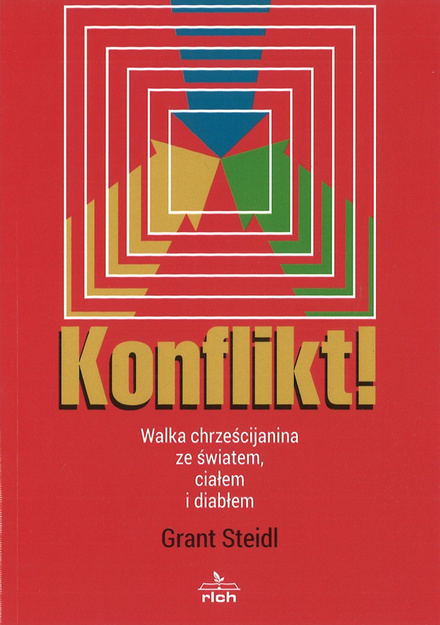 Konflikt! Walka chrześcijanina ze światem, ciałem i diabłem - Grant Steidl - oprawa miękka
