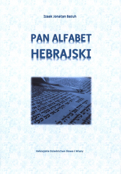 Pan Alfabet Hebrajski - Izaak Jonatan Baruh Jacek Szeliga - oprawa miękka