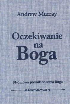 Oczekiwanie na Boga - Andrew Murray
