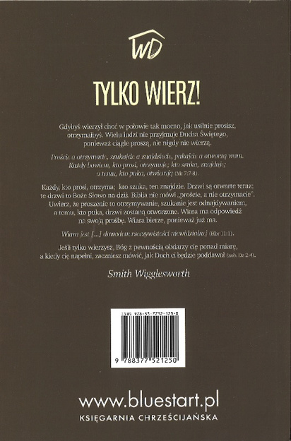 Tylko wierz! - Smith Wigglesworth - oprawa miękka