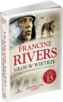 Głos w wietrze tom I seria  Znamię lwa.  - Francine Rivers - oprawa miękka 2021