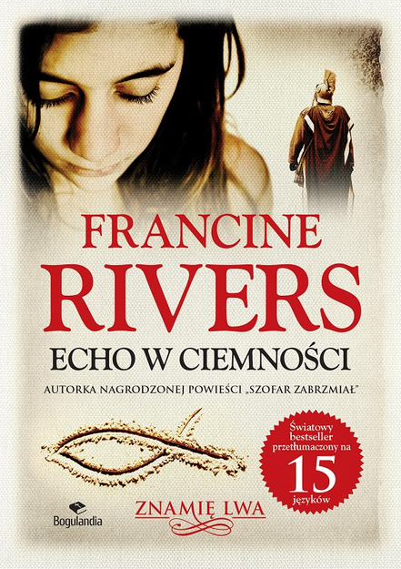 Znamię Lwa Zestaw - Głos w wietrze, Echo w Ciemności, Jak świt poranka - Francine Rivers 