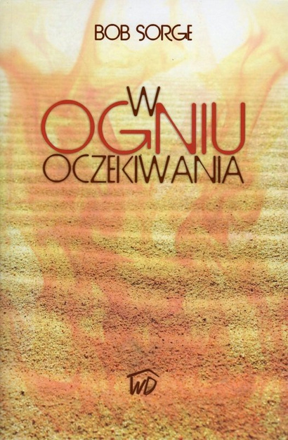 W ogniu oczekiwania - Bob Storge - oprawa miękka