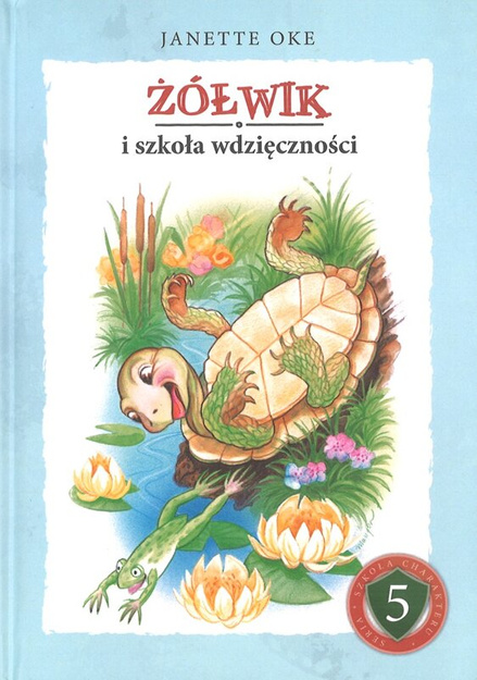 Żółwik i szkoła wdzięczności - dziecięca seria - Janette Oke