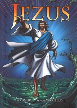 Jezus Komiks - Ben Avery, Sergio Cariello - oprawa twarda.