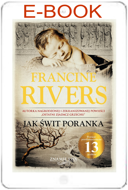 Jak świt poranka. Znamię lwa. tom III - Francine Rivers - E-BOOK