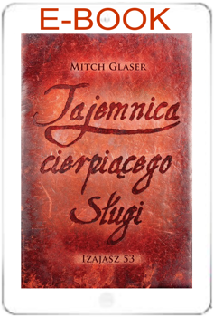 Tajemnica cierpiącego sługi - Izajasz 53 - Mitch Glaser - E-BOOK