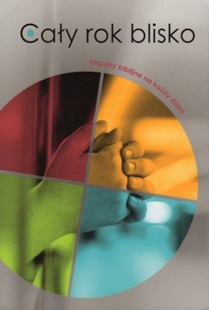 Cały rok blisko Impulsy biblijne na każdy dzień - oprawa miękka