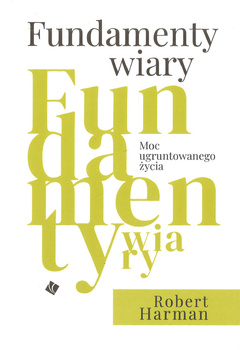 Fundamenty Wiary - Robert Harman - oprawa miękka