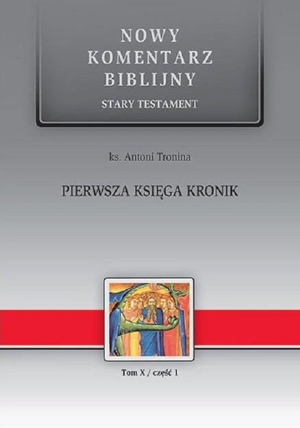 NKB Pierwsza Księga Kronik ST  tom X/część 1 - ks Antoni Tronina - oprawa twarda