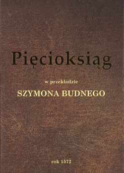 Pięcioksiąg w przekładzie Szymona Budnego 1572 - Biblia Neświecka