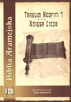 Biblia Aramejska Targum Neofiti 1 Księga Liczb tom 4 - Prof. Anna Kuśmirek - oprawa twarda