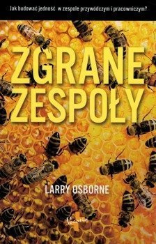 Zgrane zespoły - Lary Osborne - Jak budować jedność w zespole