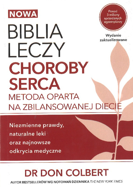 Biblia Leczy Choroby Serca - dr Don Colbert - Metoda oparta na zbilansowanej diecie