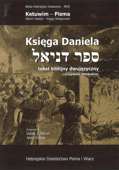 Księga Daniela – tekst biblijny dwujęzyczny - Izaak Jonatan Baruh Jacek Szeliga - oprawa miękka