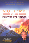 Więcej Łaski wiecej przychylności - Andrew Wommack - oprawa miękka