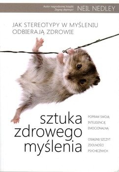 Sztuka zdrowego myślenia - Neil Nedley - oprawa miękka***