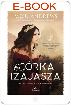 Córka Izajasza - Mesu Andrews - Powieść z serii Prorocy i Królowie - E-BOOK